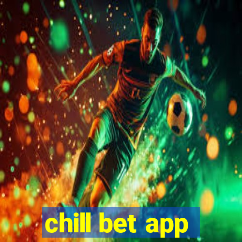 chill bet app